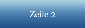              Zeile 2
